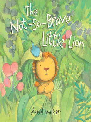 cover image of The Not-So-Brave Little Lion